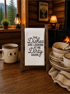 'The Dishes Are Looking At Me Dirty Again' White Kitchen Towel